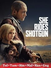 She Rides Shotgun (2025) HDRip Original [Telugu + Tamil + Hindi + Malayalam + Kannada + Eng] Dubbed Movie Watch Online Free